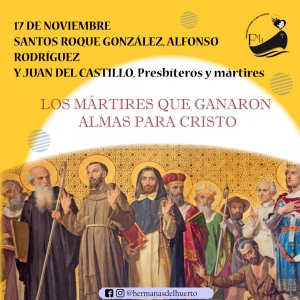 17 DE NOVIEMBRE  SANTOS ROQUE GONZÁLEZ, ALFONSO RODRÍGUEZ Y JUAN DEL CASTILLO, Presbíteros y mártires