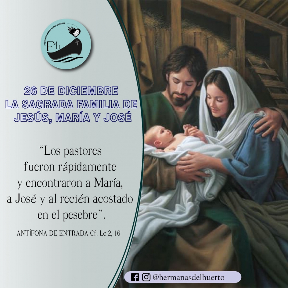 26 DE DICIEMBRE LA SAGRADA FAMILIA DE JESÚS, MARÍA Y JOSÉ