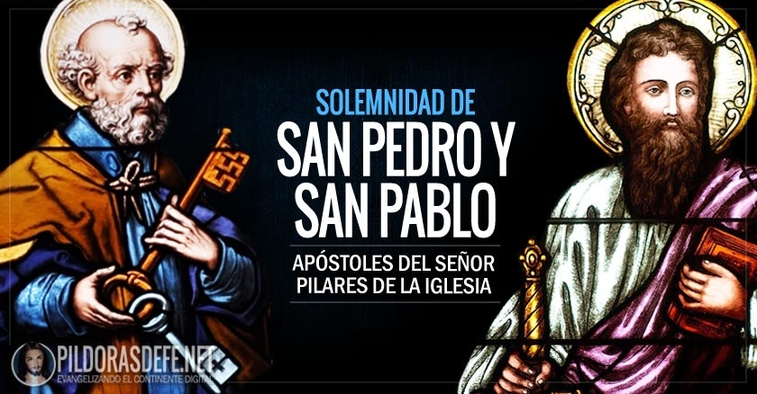 SOLEMNIDAD DE LOS SANTOS PEDRO Y PABLO APÓSTOLES